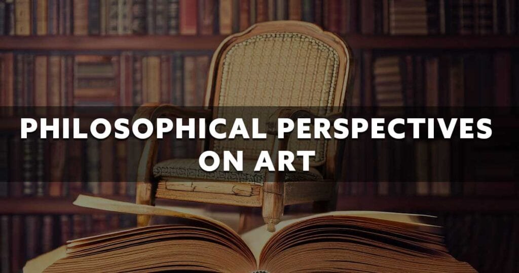 Philosophical perspectives on Art