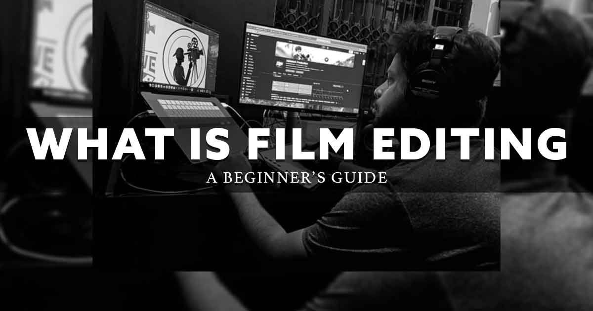 what is film editing