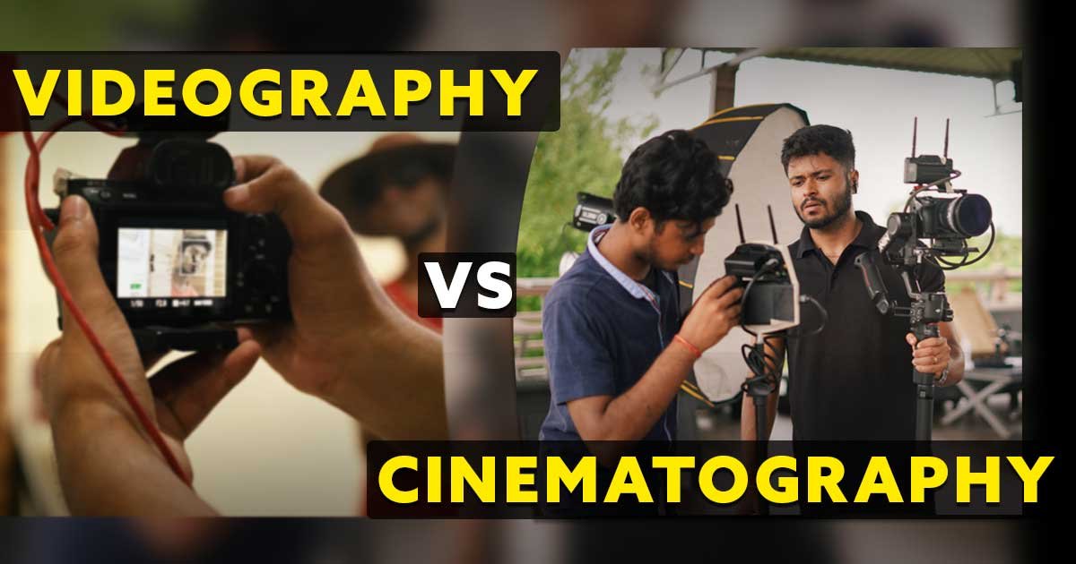 videography vs cinematography