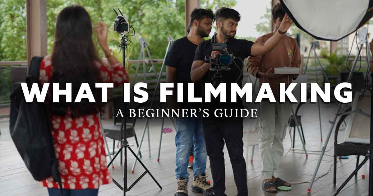 what is filmmaking